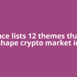 Binance lists 12 themes that will shape crypto market in