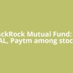 JioBlackRock Mutual Fund: MCX, HAL, Paytm among stocks