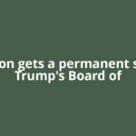 $1 billion gets a permanent seat on Trump's Board of