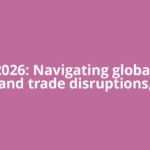 WEF 2026: Navigating global tech and trade disruptions,