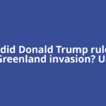 Why did Donald Trump rule out Greenland invasion? US