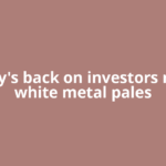 Equity's back on investors radar, white metal pales