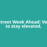 Dalal Street Week Ahead: Volatility to stay elevated,