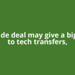 EU trade deal may give a big push to tech transfers,