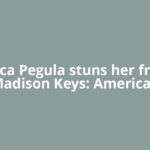 Jessica Pegula stuns her friend Madison Keys: American
