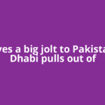 UAE gives a big jolt to Pakistan, Abu Dhabi pulls out of