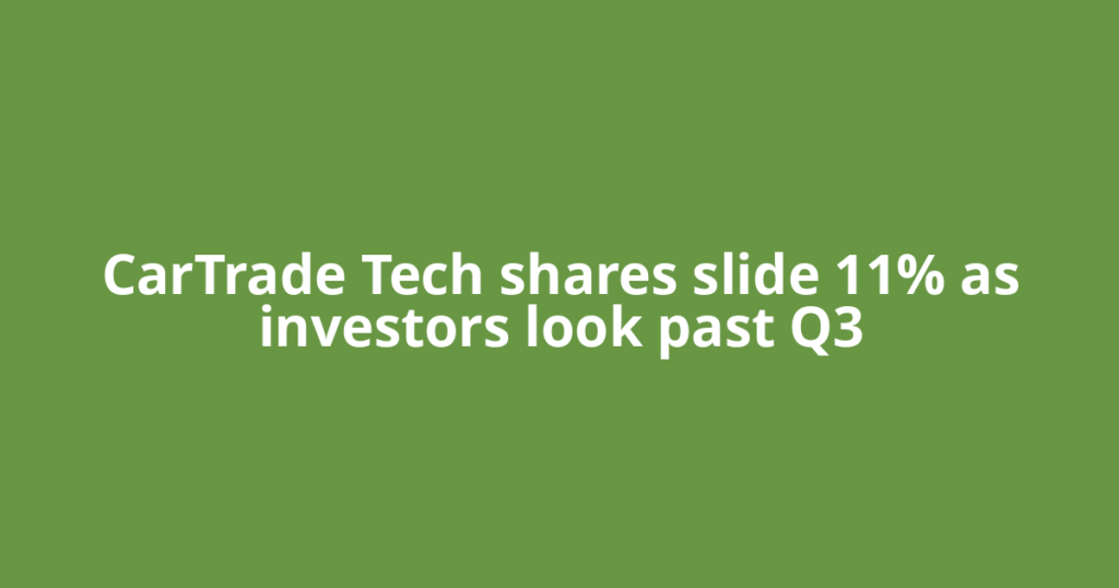 CarTrade Tech shares slide 11% as investors look past Q3