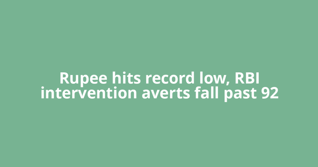 Rupee hits record low, RBI intervention averts fall past 92