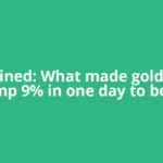 Explained: What made gold price jump 9% in one day to beat