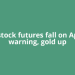 US stock futures fall on Apple warning, gold up