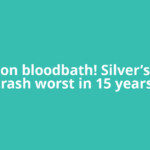 Bullion bloodbath! Silver’s 17% crash worst in 15 years,