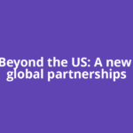 India Beyond the US: A new era of global partnerships