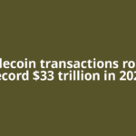 Stablecoin transactions rose to record $33 trillion in 2025