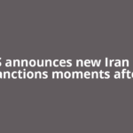 US announces new Iran oil sanctions moments after