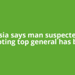 Russia says man suspected of shooting top general has been