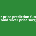 Silver price prediction futures: Could silver price surge