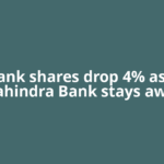 IDBI Bank shares drop 4% as Kotak Mahindra Bank stays away