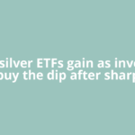 Gold, silver ETFs gain as investors buy the dip after sharp