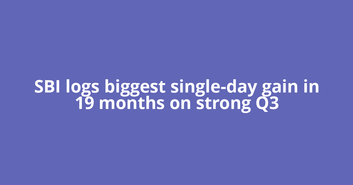 SBI logs biggest single-day gain in 19 months on strong Q3