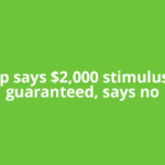 Trump says $2,000 stimulus isn’t guaranteed, says no