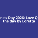Valentine’s Day 2026: Love Quote of the day by Loretta