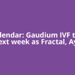 IPO Calendar: Gaudium IVF to open next week as Fractal, Aye