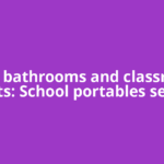 New bathrooms and classroom units: School portables set to