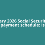 February 2026 Social Security SSDI payment schedule: Is