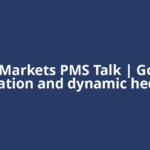 ETMarkets PMS Talk | Gold allocation and dynamic hedging