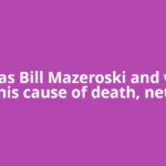Who was Bill Mazeroski and what is his cause of death, net
