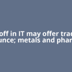 Selloff in IT may offer trading bounce; metals and pharma