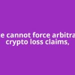 Binance cannot force arbitration in crypto loss claims,