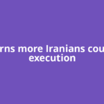 UN warns more Iranians could face execution
