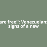 'We are free!': Venezuelans see signs of a new