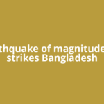 Earthquake of magnitude 4.1 strikes Bangladesh
