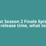 Fallout Season 2 Finale Episode 8 release time, what to
