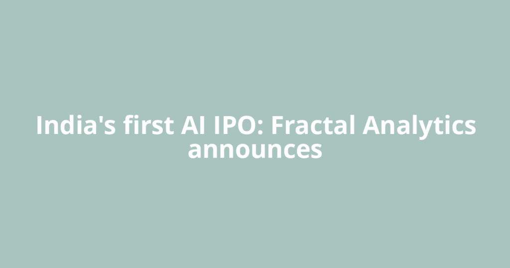 India's first AI IPO: Fractal Analytics announces