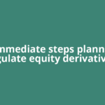 No immediate steps planned to regulate equity derivatives: