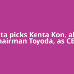 Toyota picks Kenta Kon, ally of chairman Toyoda, as CEO
