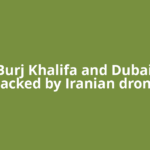 Was Burj Khalifa and Dubai mall attacked by Iranian drones,