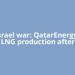 Iran-Israel war: QatarEnergy halts LNG production after