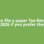 How to file a paper Tax Return in 2026 if you prefer the