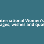 75 International Women’s Day messages, wishes and quotes to