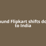IPO-bound Flipkart shifts domicile to India