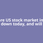 Why are US stock market indexes down today, and will