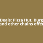 Pi Day Deals: Pizza Hut, Burger King and other chains offer