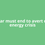 Gulf war must end to avert deeper energy crisis