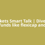 ETMarkets Smart Talk | Diversified funds like flexicap and