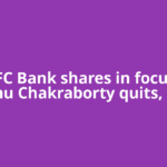 HDFC Bank shares in focus as Atanu Chakraborty quits, says