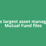 India's largest asset manager SBI Mutual Fund files